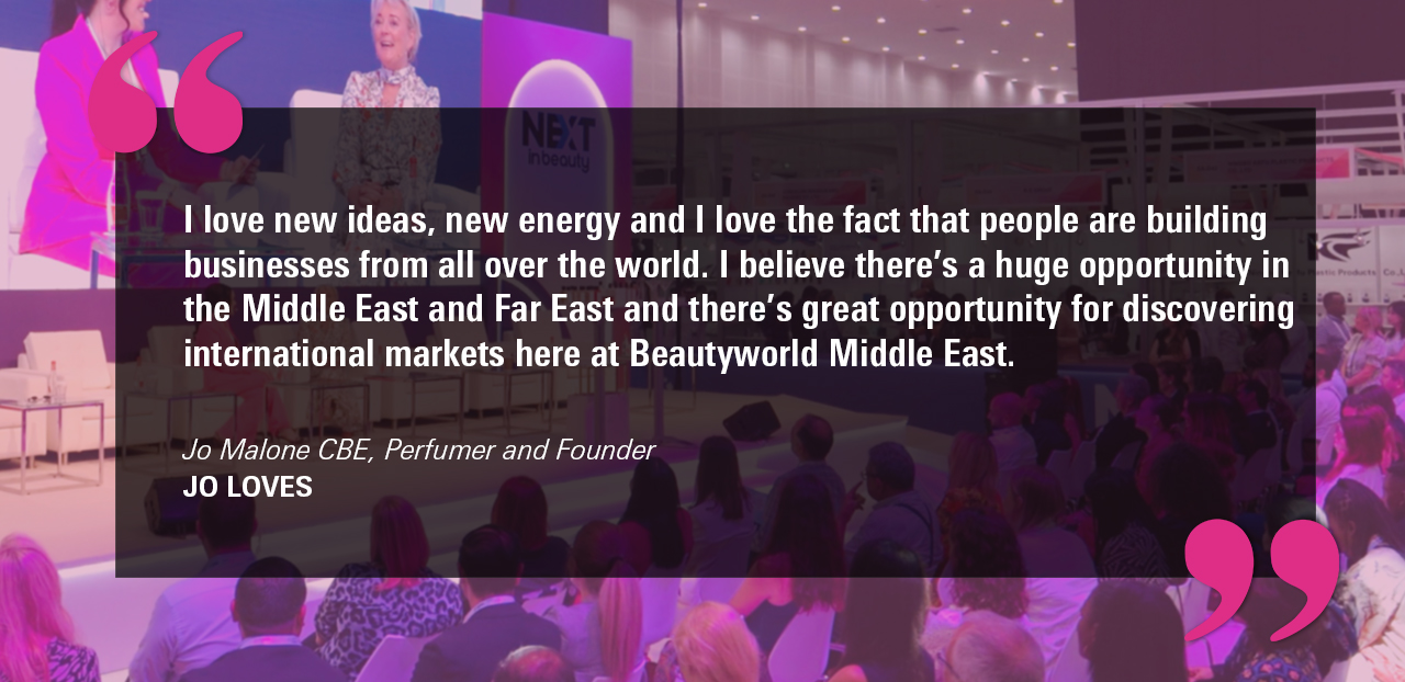 Beautyworld Middle East - Testimony of Jo Malone CBE, Perfumer & Founder of Jo Loves